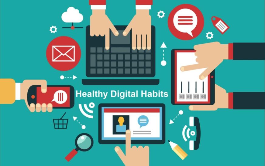 Digital Habits That Drive Healthier Living: A Guide to Wellness in the Digital Age